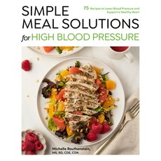 (영문도서)Simple Meal Solutions for High Blood Pressure: 75 Recipes to Lower Blood Pressur... Paperback, Fair Winds Press (MA), English, 9781577157540