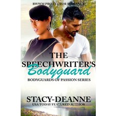 (영문도서)The Speechwriter's Bodyguard Paperback, Stacy-Deanne, English, 9798224241453
