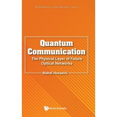 (영문도서) Quantum Communication: The Physical Layer of Future Optical Networks Hardcover, World Scientific Publishing..., English, 9789811279058