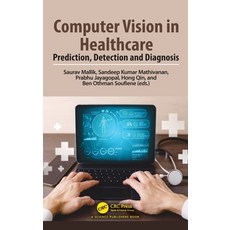(外文書)Computer Vision in Healthcare: Prediction Detection and Diagnosis Hardcover, CRC Press, English