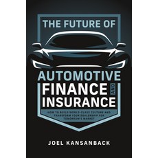 (英文圖書)The Future of Automotive Finance and Insurance: How to Build World-Class Culture... 平裝版, Advantage Media Group, 英文