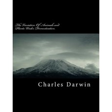 (영문도서) The Variation of Animals and Plants Under Domestication Paperback, Createspace Independent Pub..., English, 9781725193994