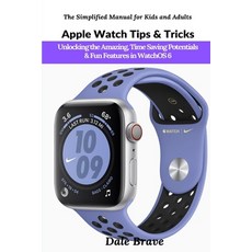 Apple Watch Tips & Tricks: Unlocking the Amazing Time Saving Potentials & Fun Features in WatchOS 6... Paperback, Lulu.com, English, 9781794806689