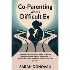 (英文圖書)Co-Parenting with a Difficult Ex: Strategies Scripts and Parallel Parenting Pl... 平裝版, Independently Published, 英文