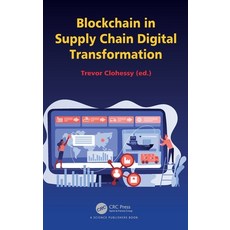 (영문도서) Blockchain in Supply Chain Digital Transformation Hardcover, CRC Press, English, 9781032188782