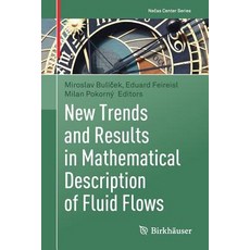 (영문도서) New Trends and Results in Mathematical Description of Fluid Flows Paperback, Birkhauser, English, 9783319943428