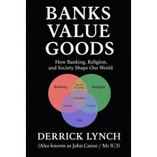 (英文圖書)Banks Value Goods: How Banking Religion and Society Shape Our World 平裝版, Independently Published, 英文