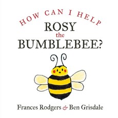 How Can I help Rosy the bumblebee? Paperback, UK Book Publishing