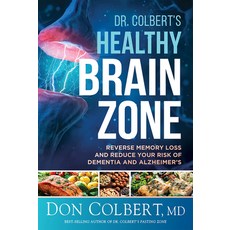 (영문도서) Dr. Colbert's Healthy Brain Zone: Reverse Memory Loss and Reduce Your Risk of Dementia and Al... Hardcover, Siloam Press, English, 9781636411095