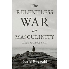 (英文圖書)The Relentless War on Masculinity: Does it Ever End? 平裝版, David Maywald, 英文