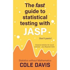 (영문도서) The fast guide to statistical testing with JASP: Classical statistics for social sciences - p... Hardcover, VOR Press, English, 9781915500243