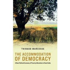(영문도서)The Accommodation of Democracy: A New Political Economy of Poverty Alleviation i... Hardcover, Oxford University Press, English, 9780197813140