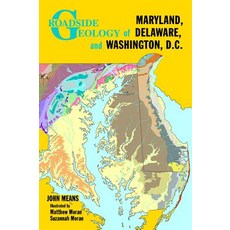 (영문도서) Roadside Geology of Maryland Delaware and Washington D.C. Paperback, Mountain Press, English, 9780878425709