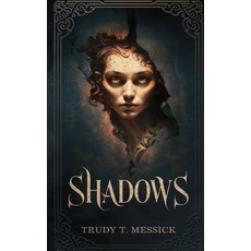 (영문도서) Shadows: When Shadows Foretell Fate One Girl Must Defy Destiny Paperback, Independently Published, English, 9798346615477