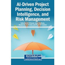 (영문도서)AI-Driven Project Planning Decision Intelligence and Risk Management Hardcover, Igi Global Scientific Publi..., English, 9798260017562