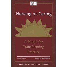 Nursing as Caring: A Model for Transforming Practice Paperback, Jones & Bartlett Publishers, English, 9780763716431