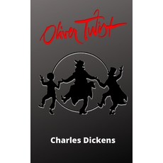 oliver twist: A novel for adults and children Paperback, Independently Published