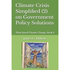 (영문도서)Climate Crisis Simplified (2) on Government Policy Solutions: Plant-based Climat... Paperback, Independently Published, English, 9798290049687