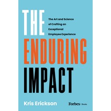 (영문도서)The Enduring Impact: The Art and Science of Crafting an Exceptional Employee Exp... Hardcover, Forbes Books, English, 9798887504728