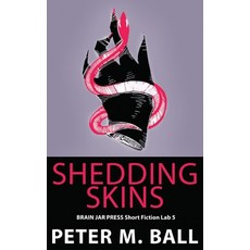 (영문도서) Shedding Skins Paperback, Brain Jar Press, English, 9780648176176