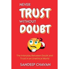 (영문도서) Never Trust Without Doubt Paperback, Sandeep Chavan, English, 9798230583387
