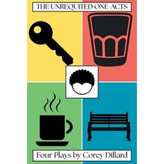 (영문도서)The Unrequited One-Acts Paperback, Corey Dillard, English, 9798232419769