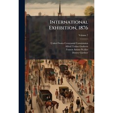 (영문도서)International Exhibition 1876; Volume 7 Paperback, Nabu Press, English, 9781271525843