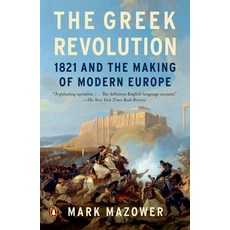 (영문도서) The Greek Revolution: 1821 and the Making of Modern Europe Paperback, Penguin Books, English, 9780143110934