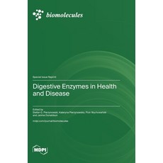 (영문도서)Digestive Enzymes in Health and Disease Hardcover, Mdpi AG, English, 9783725873548 Mdpi AG, English, 9783725873548