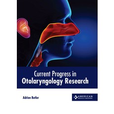 (영문도서) Current Progress in Otolaryngology Research Hardcover, American Medical Publishers, English, 9781639274079