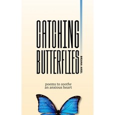 (英文圖書)Catching Butterflies: Poems to Soothe an Anxious Heart 平裝版, Independently Published, 英文