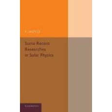 Some Recent Researches in Solar Physics, Cambridge University Press