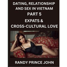 (英文圖書)Dating Relationship and Sex in Vietnam (Part 5)- Expats & Cross-Cultural Love ... 平裝版, Dating, Relationship and Se..., 英文