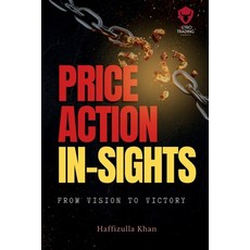 (영문도서) Price Action Insights: "Harnessing the Power of Price Action Trading" - From Vi... Paperback, Notion Press, English, 9798896105176