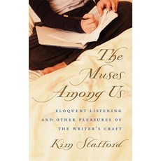 (영문도서) The Muses Among Us: Eloquent Listening and Other Pleasures of the Writer's Craft Paperback, University of Georgia Press, English, 9780820324968