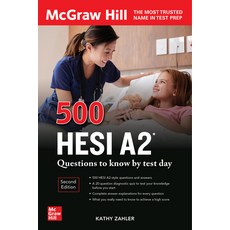 (영문도서) 500 Hesi A2 Questions to Know by Test Day Second Edition Paperback, McGraw-Hill Companies, English, 9781264277735
