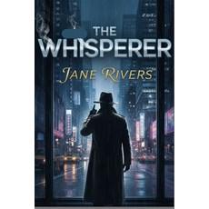 (英文圖書)The Whisperer: Cases of Obsession Denial and the Mind of the Most Elusive Kill... 平裝版, Independently Published, English