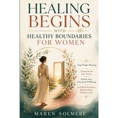 (英文圖書)Healing Begins with Healthy Boundaries FOR WOMAN: Stop People-Pleasing Communic... 平裝版, Independently Published, 英文