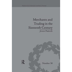 (영문도서) Merchants and Trading in the Sixteenth Century: The Golden Age of Antwerp Paperback, Routledge, English, 9780367668785