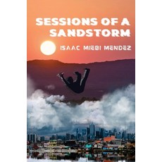 (영문도서) Sessions of a Sandstorm Paperback, Querencia Press, LLC, English, 9781959118657