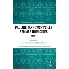(영문도서) Pauline Tarnowsky's Les Femmes Homicides: Part I Hardcover, Routledge, English, 9781032129235