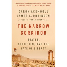The Narrow Corridor: States Societies and the Fate of Liberty : 2024 노벨 경제학상 수상 작가, Penguin Books
