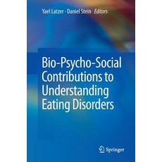 (영문도서) Bio-Psycho-Social Contributions to Understanding Eating Disorders Paperback, Springer, English, 9783319813592