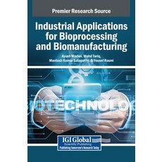 (英文圖書)Industrial Applications for Bioprocessing and Biomanufacturing 精裝版, IGI Global, 英文