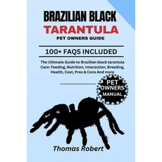 (英文圖書)Brazilian Black Tarantula Pet Owners Guide: The Ultimate Guide to Brazilian Blac... 平裝版, Independently Published, 英文