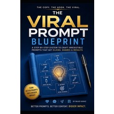(영문도서)The Viral Prompt Blueprint: Most high-performing prompts book Paperback, Independently Published, English, 9798196347009 Independently Published, English, 9798196347009