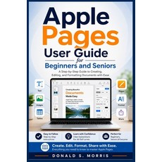 (英文圖書)Apple Pages User Guide for Beginners and Seniors: A Step-by-Step Guide to Creati... 平裝版, Independently Published, 英文