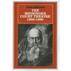 The Meiningen Court Theatre 1866-1890, Cambridge University Press