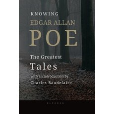 (영문도서) Knowing Edgar Allan Poe: The Great Tales With an Introduction by Ch. Baudelaire Paperback, Createspace Independent Pub..., English, 9781721674947