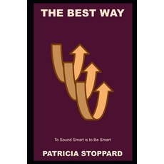 (영문도서) The Best Way to Sound Smart is to Be Smart Paperback, Independently Published, English, 9798471501645